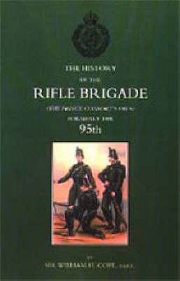 History of the Rifle Brigade (Prince Consort's Own) Formerly the 95th.