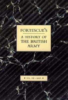 FORTESCUE'S HISTORY OF THE BRITISH ARMY Maps