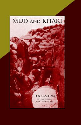 Mud And Khaki. The Memories of an Incomplete Soldier.