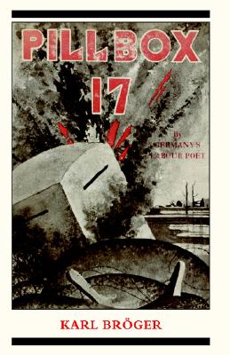 Pilbox 17: A Story of Comradship-in-Arms.