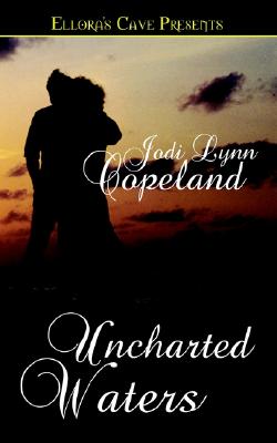 Uncharted Waters: Ellora's Cave Presents