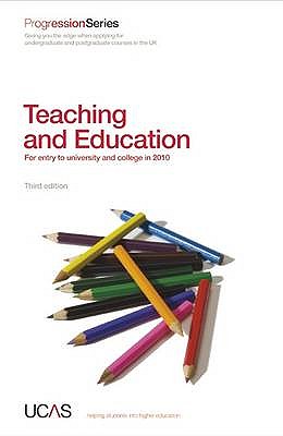 Progression to Teaching and Education: For Entry to University and College in 2010 (Progression Series)