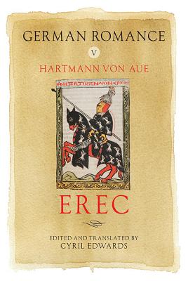 Image for German Romance V: Erec: Volume V: Erec (Arthurian Archives) German Romance V: Erec: Volume V: Erec (Arthurian Archives)