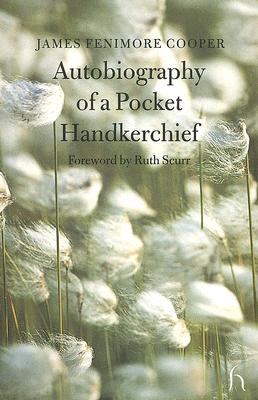 Image for Autobiography of a Pocket Handkerchief (Hesperus Classics)