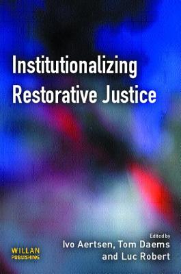 Institutionalizing Restorative Justice