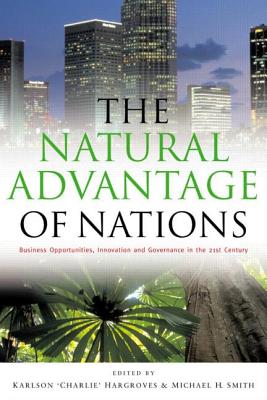 Image for The Natural Advantage Of Nations: Business Opportunities, Innovation And Governance In The 21st Century