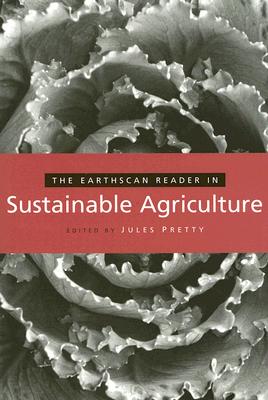 The Earthscan Reader in Sustainable Agriculture (Earthscan Reader Series)