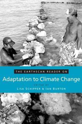 The Earthscan Reader on Adaptation to Climate Change (Earthscan Reader Series)