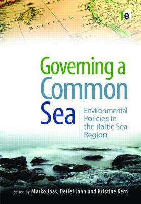 Governing a Common Sea: Environmental Policies in the Baltic Sea Region