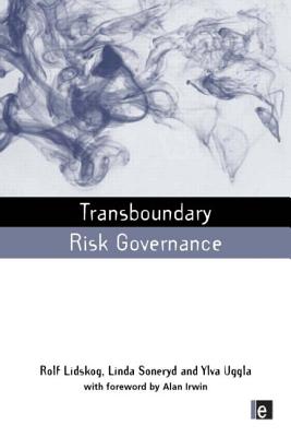 Image for Transboundary Risk Governance (Earthscan Risk in Society) Transboundary Risk Governance (Earthscan Risk in Society)