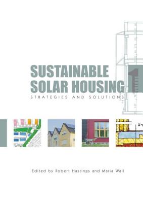 Sustainable Solar Housing: Volume One - Strategies and Solutions