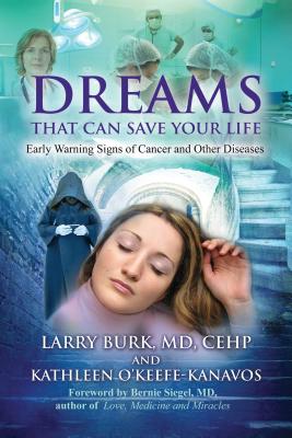 Image for Dreams That Can Save Your Life: Early Warning Signs of Cancer and Other Diseases Dreams That Can Save Your Life: Early Warning Signs of Cancer and Other Diseases