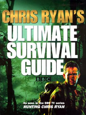 Chris Ryan's Ultimate Survival Guide