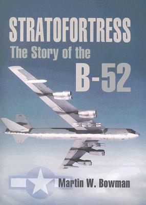 Stratofortress: The Story of the B-52 (Pen and Sword Large Format Aviation Books)