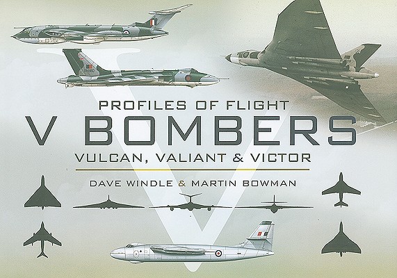 Profiles of Flight V Bombers; Vulcan, Valiant and Victor