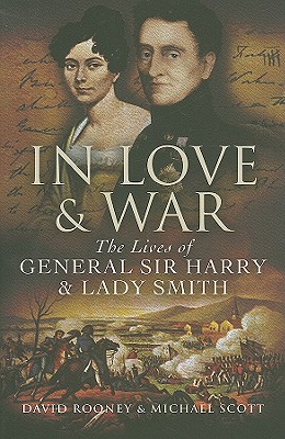 In Love & War: The Lives of General Harry & Lady Smith