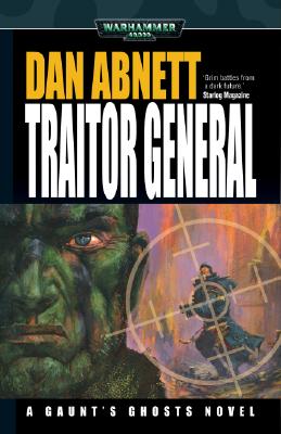 Image for Traitor General: A Gaunt's Ghosts Novel (Warhammer 40,000)