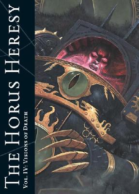 The Horus Heresey vol. IV: Visions of Death: Iconic Images of the Imperium, Betrayal and War