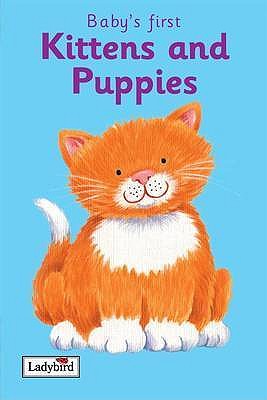 First Picture Words: Kittens and Puppies (First Picture Word Books) Ladybird