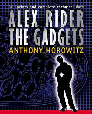 Alex Rider: The Gadgets Horowitz Anthony