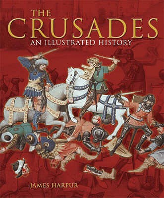 Crusades: The Two Hundred Years War Harpur, James