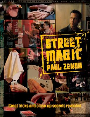 Street Magic: Great Tricks And Close-up Secrets Revealed
