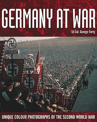 Germany at War : Unique Colour Photographs of the Second World War