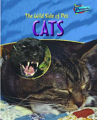 Raintree Perspectives: The Wild Side of Pets: Cats Hardback