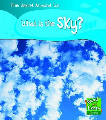 What is the Sky (Read and Learn: World Around Us) [Hardcover] Monica Hughes