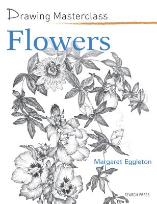 Image for Flowers (Drawing Masterclass)
