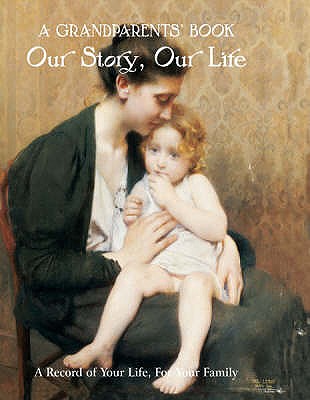 Grandparent's Book: Our Story, Our Life (Record Books) [Hardcover] Nick Wells; Sarah Goulding and Lucy Robins
