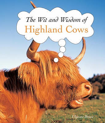 Highland Cows (The Wit and Wisdom Of.)