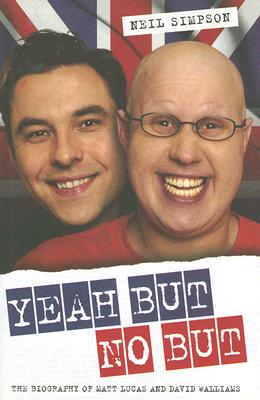 Yeah But No But: The Biography of Matt Lucas and Dave Williams