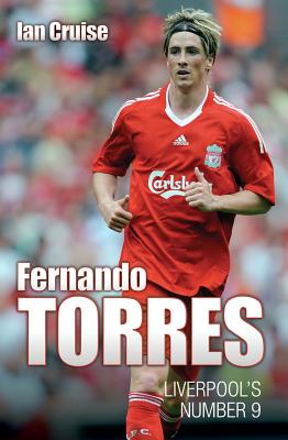 Fernando Torres: Liverpool's Number 9 Ian Cruise