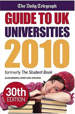 Guide to UK Universities 2010: The One Stop Guide to UK Universities