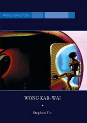 Wong Kar-Wai [World Directors Series]