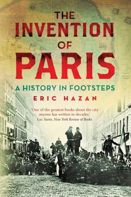 Image for The Invention of Paris: A History in Footsteps