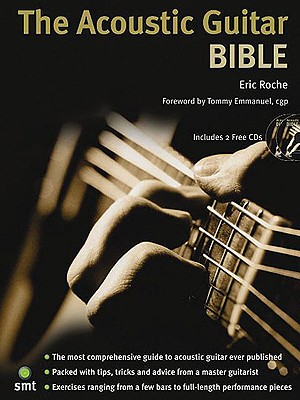 The Acoustic Guitar Bible: Book/2-CD Pack