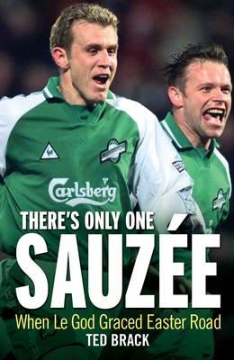 There's Only One Sauze When Le God Graced Easter Road