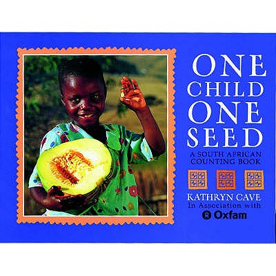 One Child, One Seed Big Book: A South African Counting Book Cave, Kathryn