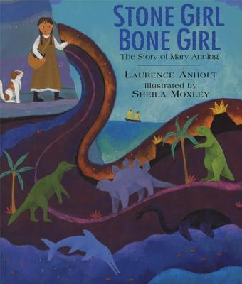 Image for Stone Girl Bone Girl: The Story of Mary Anning of Lyme Regis
