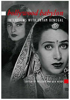 Bollywood Babylon: Interviews With Shyam Benegal (Asian Cinema)