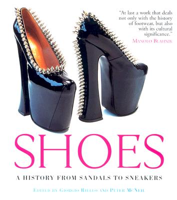 Shoes: A History From Sandals to Sneakers
