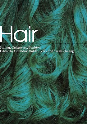 Hair: Styling, Culture and Fashion