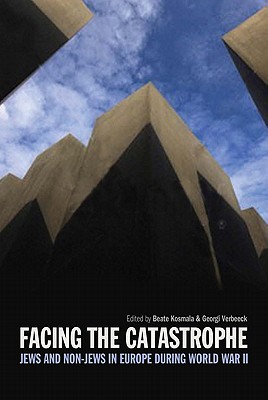 Facing the Catastrophe: Jews and Non-Jews in Europe during World War II (Occupation in Europe)