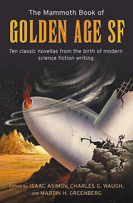 Mammoth Book of Golden Age Science Fiction