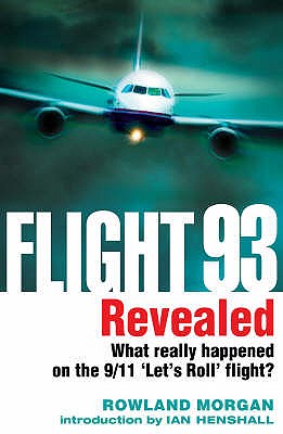 Flight 93 Revealed: What Really Happened on the Heroic 9/11 'Let's Roll' Flight