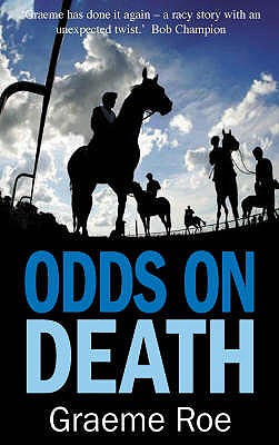 Odds on Death (Jay Jessop Racing Thriller) [Paperback] Graeme Roe