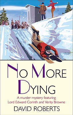 No More Dying (Lord Edward Corinth & Verity Brown Murder Mysteries) (Signed Copy)