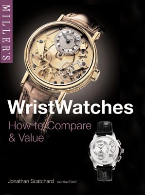 Image for Miller's Wristwatches: How to Compare & Value